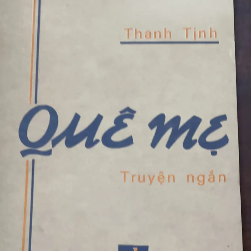 Quê mẹ tác giả Thanh Tịnh - Tôi đi học - Thanh Tịnh - xuất bản 1983 563057