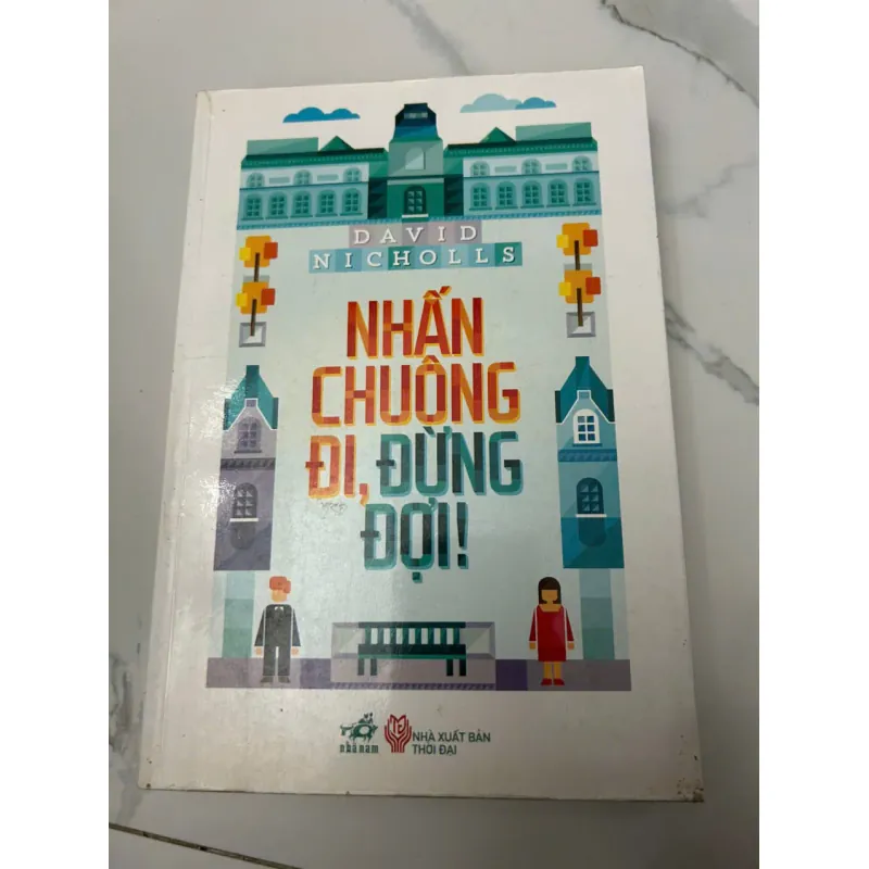 Nhấn chuông đi, đừng đợi! (One Day) – David Nicholls 610262