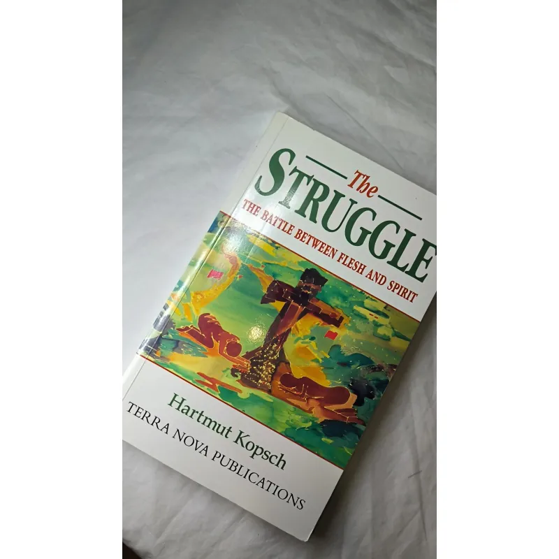 Christian Living / Spiritual Growth – The Struggle – Hartmut Kopsch 755209