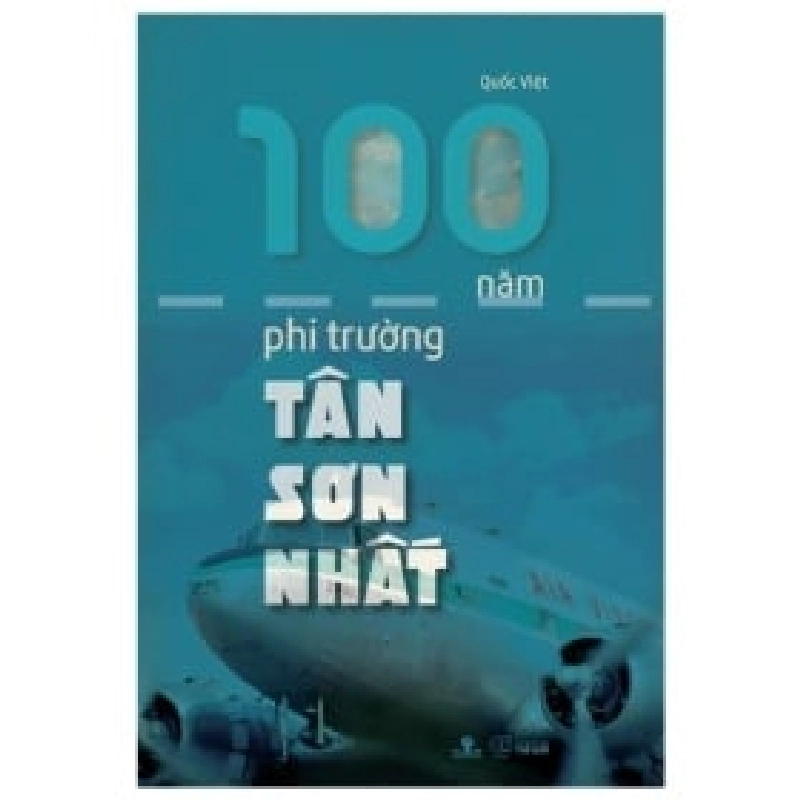 100 Năm Phi Trường Tân Sơn Nhất - Nguyễn Quốc Việt ASB.PO Oreka Blogmeo 230225 390596