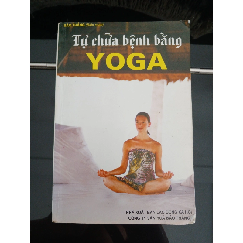 Tự Chữa Bệnh Bằng YOGA - Bảo Thắng 539966