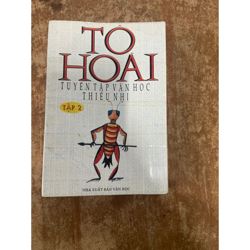 COMBO TÔ HOÀI TUYỂN TẬP VĂN HỌC THIẾU NHI- GIẤC MỘNG ÔNG THỢ DÌU 723359