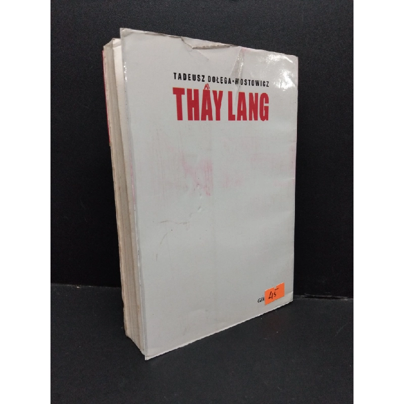 Thầy lang mới 70% bẩn bìa, ố nhẹ, tróc bìa, tróc gáy nhẹ 2000 HCM2110 Tadeusz Dolega Mostowicz VĂN HỌC 340108