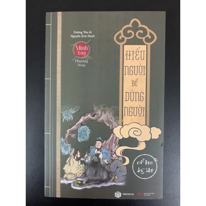(Sách cũ) Hiểu người để dùng người - Cổ học kỳ thư - Minh triết phương Đông 934802
