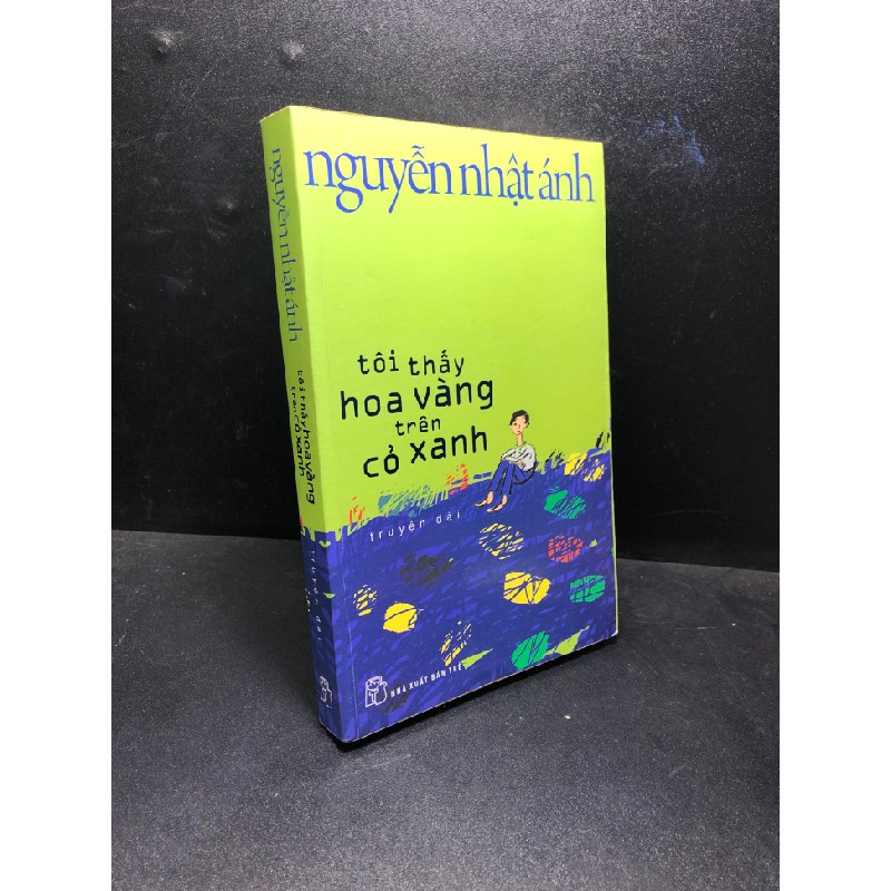 Tôi thấy hoa vàng trên vỏ xanh 2010 Nguyễn Nhật Ánh mới 80% ố HCM2811 28962