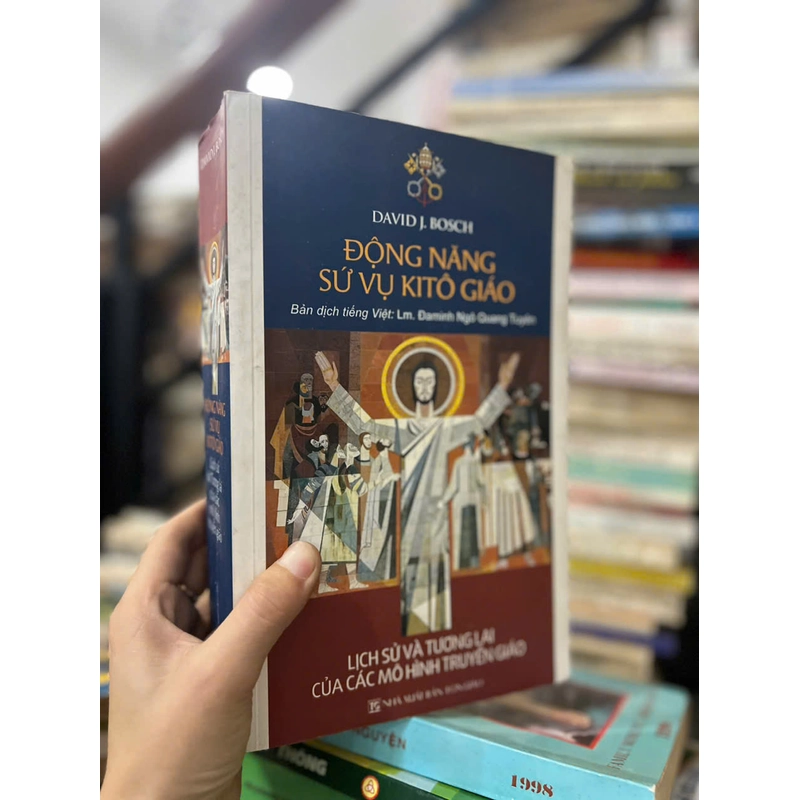 Động Năng Sứ Vụ KiTô Giáo - Lịch Sử Và Tương Lai Các Mô Hình Truyền Giáo 461035
