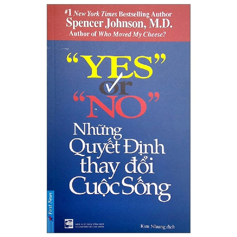 Yes Or No - Những Quyết Định Thay Đổi Cuộc Sống 2022 - Spencer Johnson, M.D. New 100% HCM.PO 33026