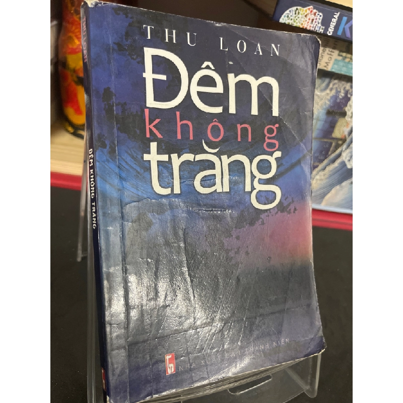 Đêm không trăng 2010 mới 70% ố bẩn nhẹ Thu Loan HPB0906 SÁCH VĂN HỌC 349587