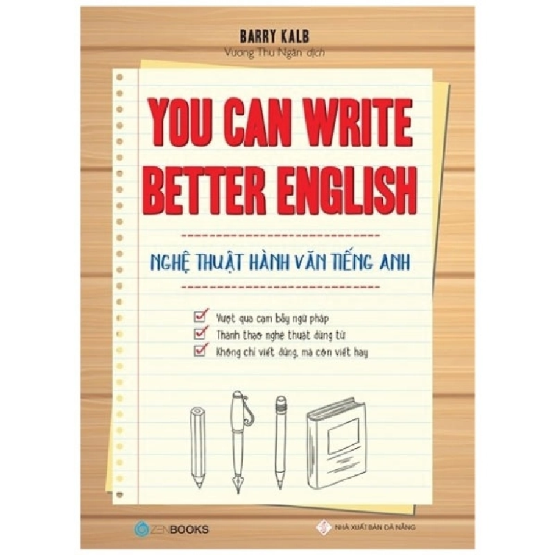 You Can Write Better English - Nghệ Thuật Hành Văn Tiếng Anh - Barry Kalb ASB.PO Oreka Blogmeo 230225 394606
