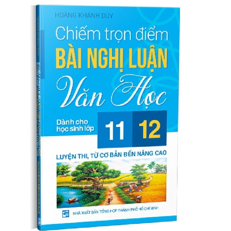 Chiếm trọn điểm bài Nghị luận Văn học dành cho học sinh 11,12 từ cơ bản đến nâng cao mới 100% Hoàng Khánh Duy 2019 HCM.PO 345847