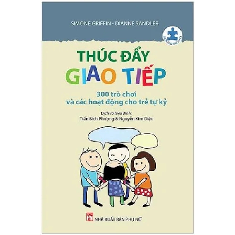 CN nuôi dạy trẻ tự kỷ- Thúc đẩy giao tiếp 300 trò chơi và các hoạt động cho trẻ tự kỷ,79 - Simone Griffin - 2023 - TÂM LÝ GIÁO DỤC Blogmeo040226 793671