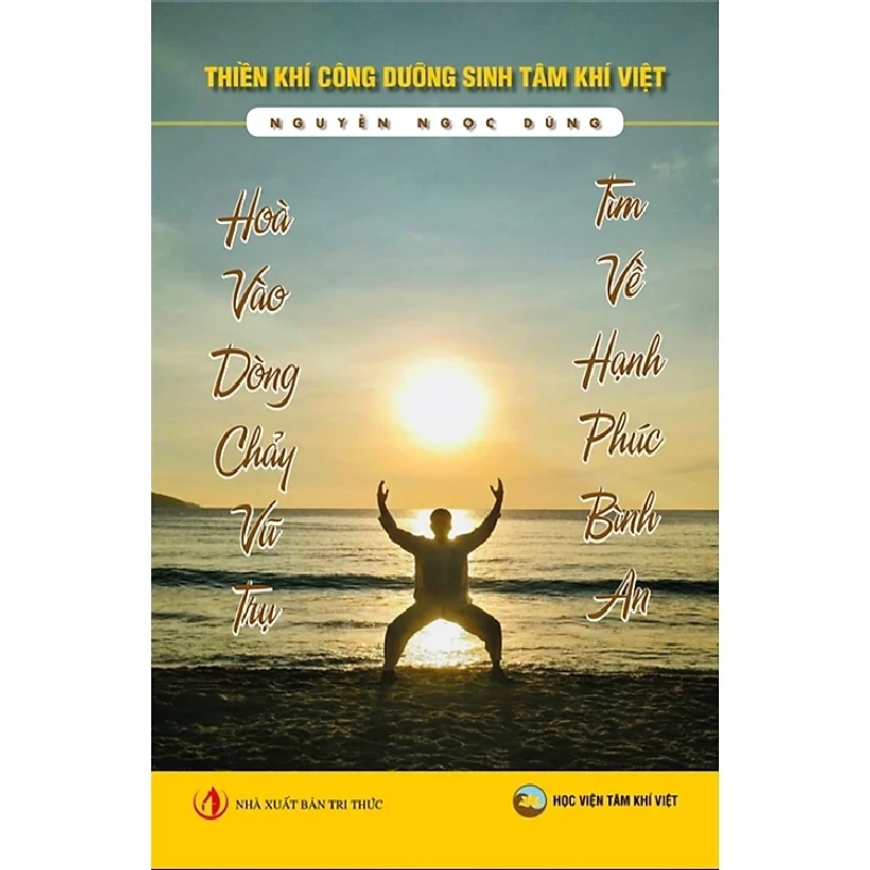 Hòa Vào Dòng Chảy Vũ Trụ, Tìm Về Hạnh Phúc Bình An - Nguyễn Ngọc Dũng ASB.PO Oreka Blogmeo 230225 515569