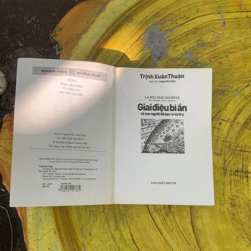 GIAI ĐIỆU BÍ ẨN VÀ CON NGƯỜI ĐÃ TẠO RA VŨ TRỤ - TRỊNH XUÂN THUẬN 759658