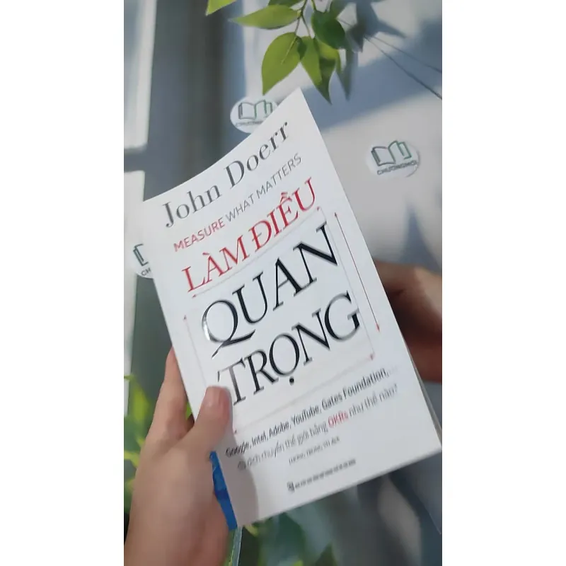 [MIỄN PHÍ BỌC SÁCH] Làm Điều Quan Trọng - John Doerr 961141