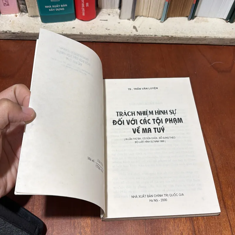 Sách Luật: Trách Nhiệm Hình Sự Đối Với Các Tội Phạm Về Ma Tuý - TS. Trần Văn Luyện - 2000 748203