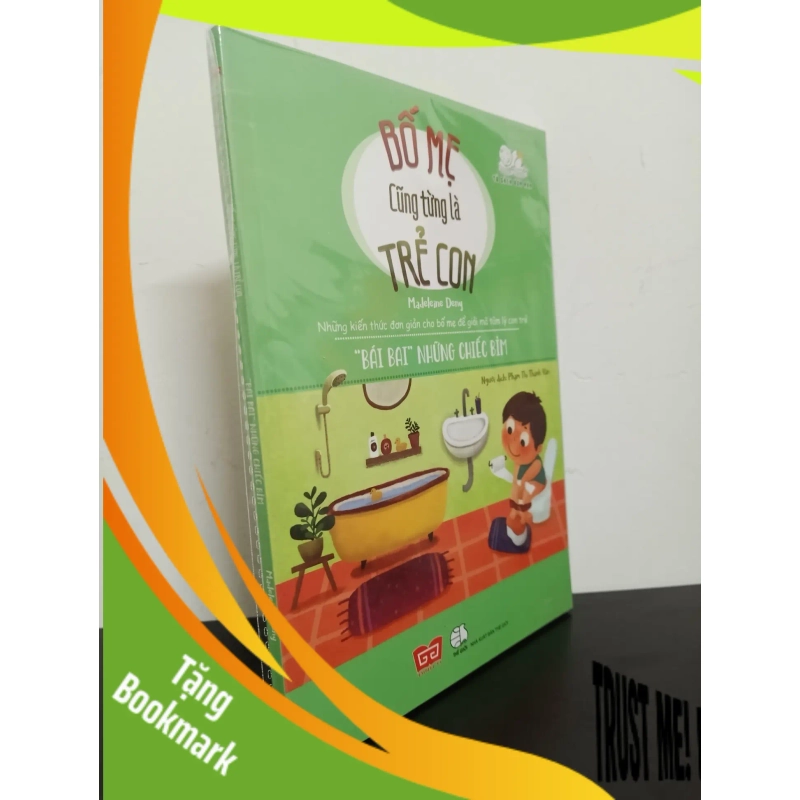 (TẶNG BOOKMARK) Bố Mẹ Cũng Từng Là Trẻ Con - "Bái Bai" Những Chiếc Bỉm - Madeleine Deny Mới 100% RBK.ASB0603 939974
