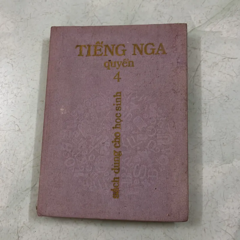 Tiếng Nga quyển 4 (Sách học sinh) 1005278