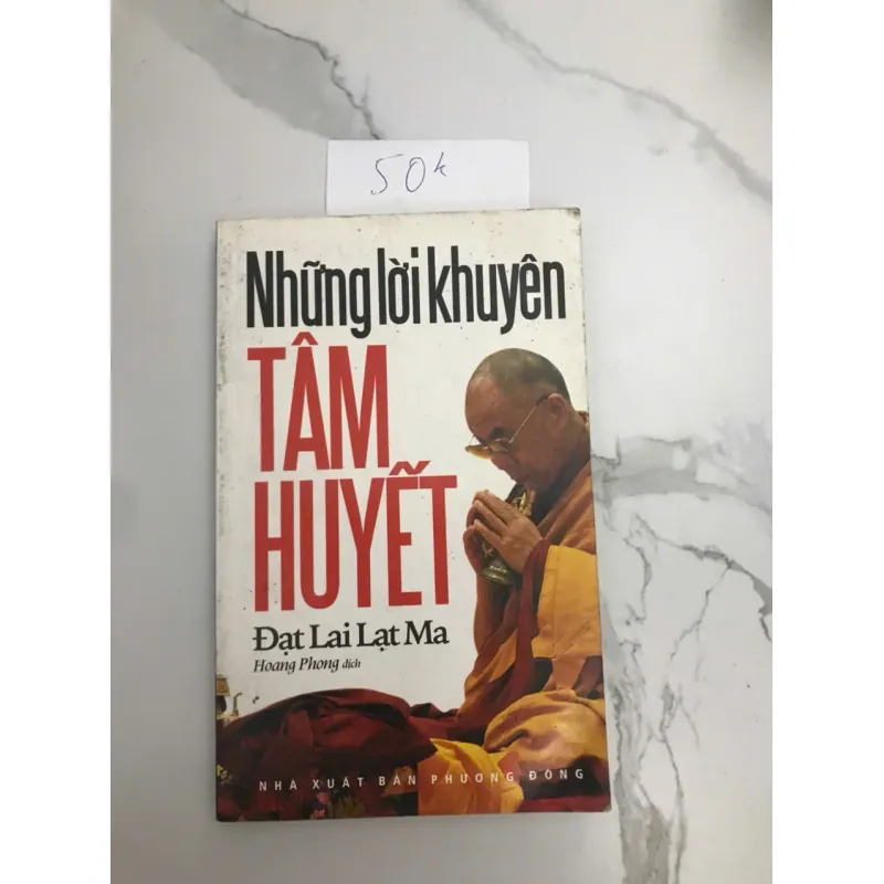 Những lời khuyên Tâm Huyết - Đạt Lai Lạt Ma (Hoàng Phong dịch) 607159