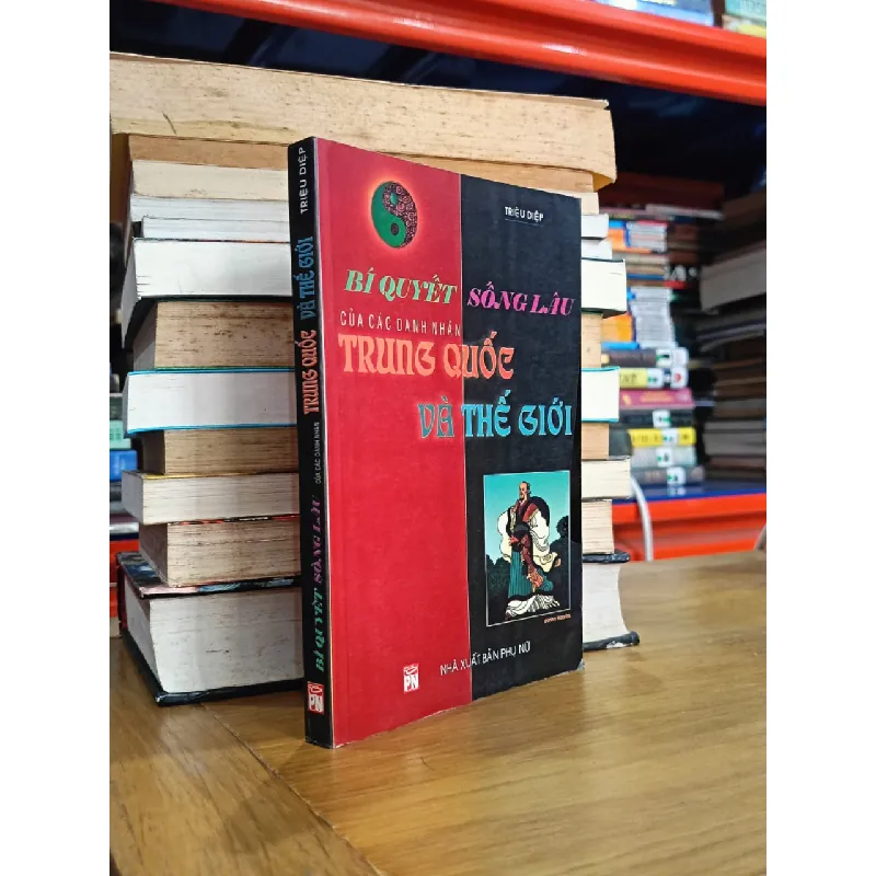Bí quyết sống lâu của các danh nhân Trung Quốc và thế giới - Triệu Diệp (Đinh Công Kỳ dịch) 583314
