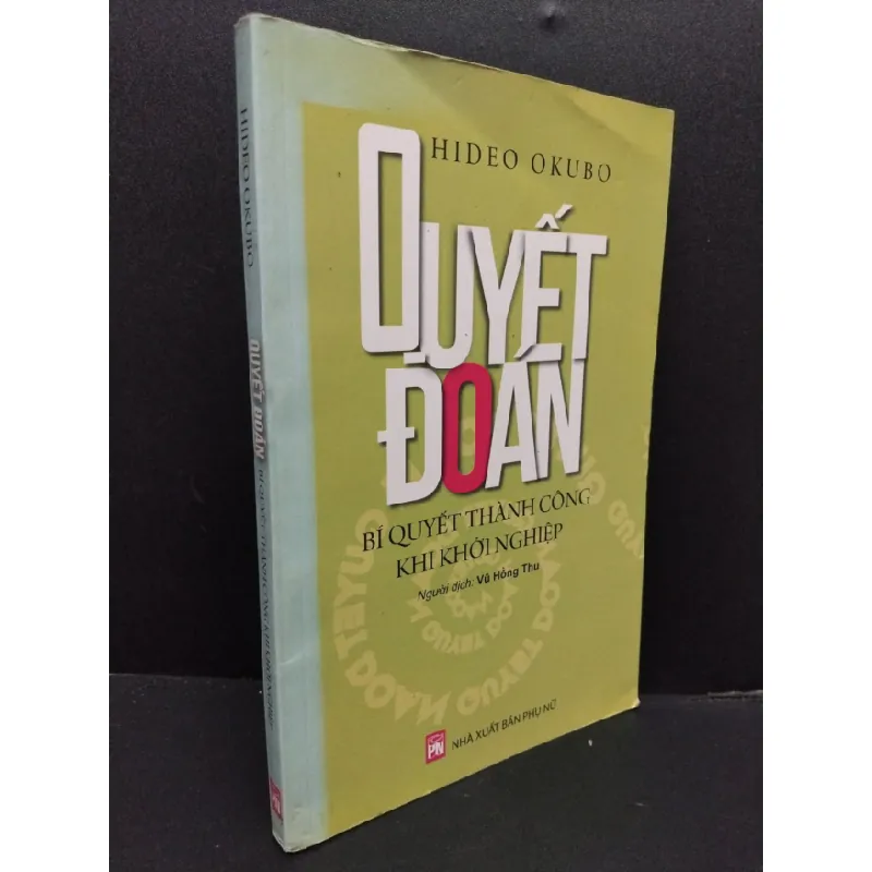 [Sách Cũ SCGR] Quyết đoán bí quyết thành công khi khởi nghiệp mới 90% bạc màu bìa 2017 HCM2207 Hideo Okubo KỸ NĂNG 678267