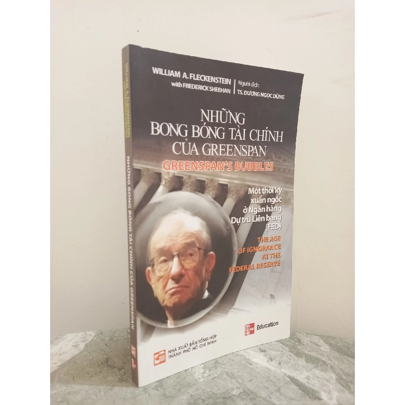 Những Bong Bóng Tài Chính Của Greenspan - Một Thời Kỳ Xuẩn Ngốc Ở Ngân Hàng Dự Trữ Liên Bang (2009) - William A. Fleckenstein S2610 700337