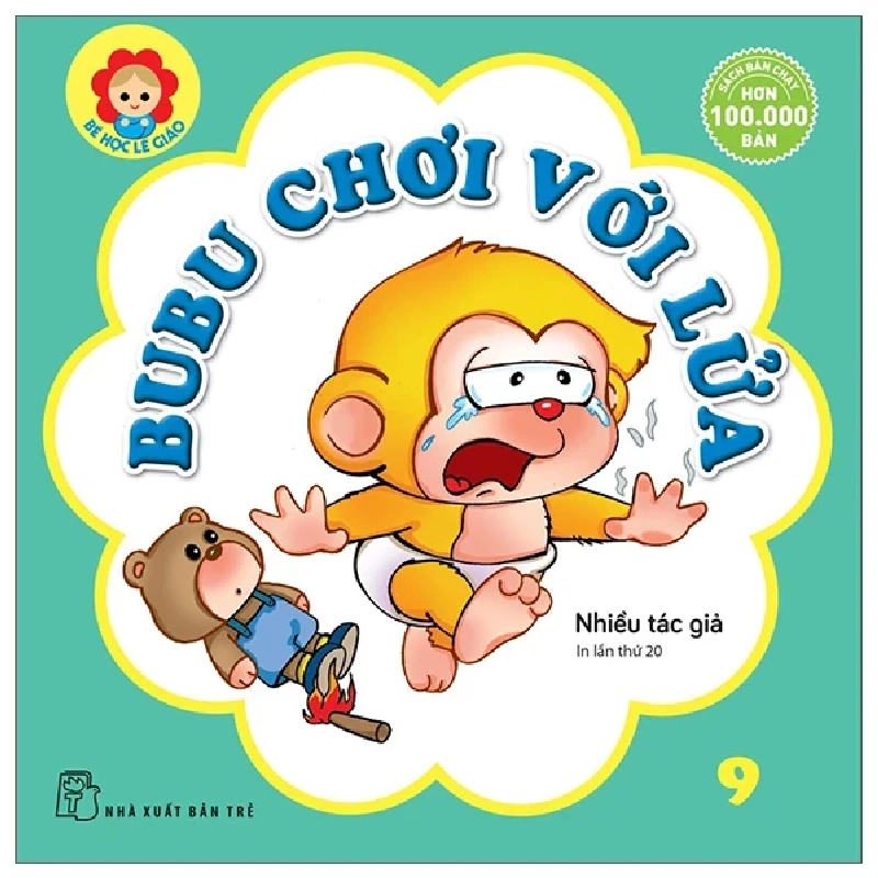 Bé Học Lễ Giáo - Tập 9: Bubu Chơi Với Lửa - Nhiều Tác Giả (Mới 100%) Kiến thức bách khoa, NXB Trẻ - SÁCH ĐẠI HỌC 487140