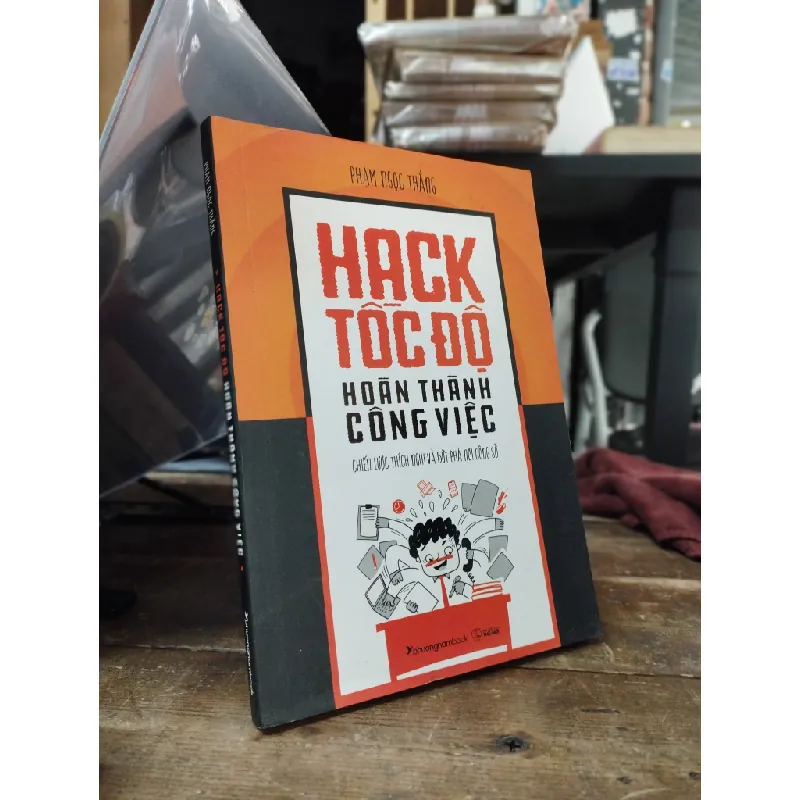 Hack tốc độ: hoàn thành công việc - Phạm Ngọc Thắng 590552