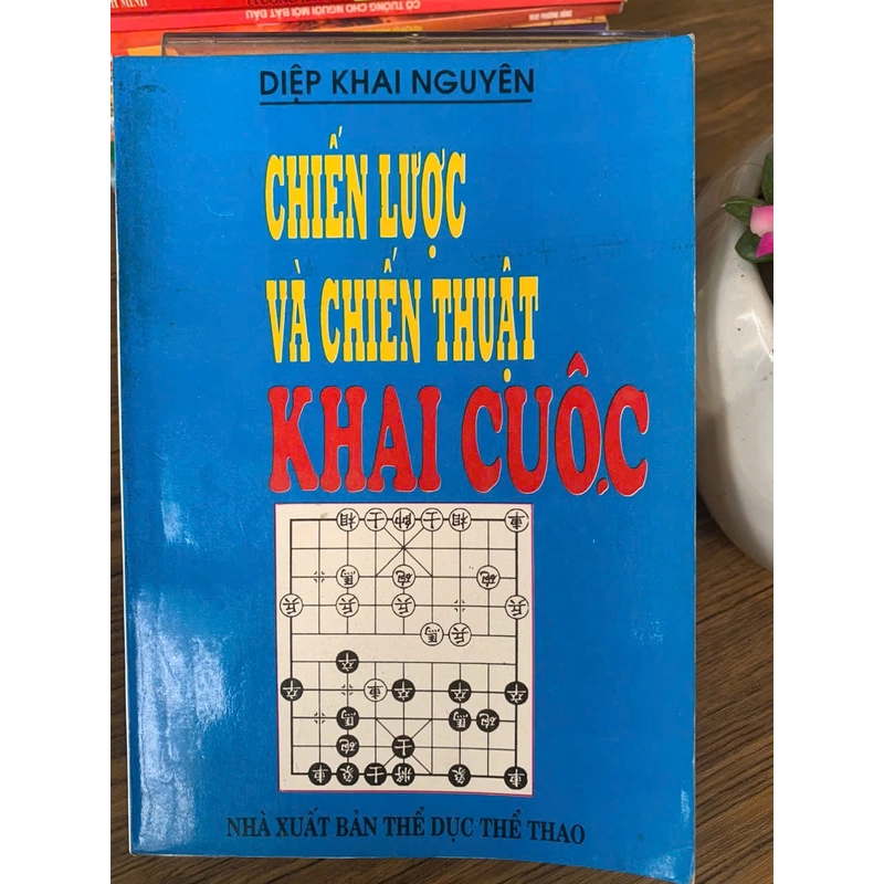 Chiến lược và chiến thuật khai cuộc _1995_ sách cờ tướng cũ, sách cờ tướng hay  358304