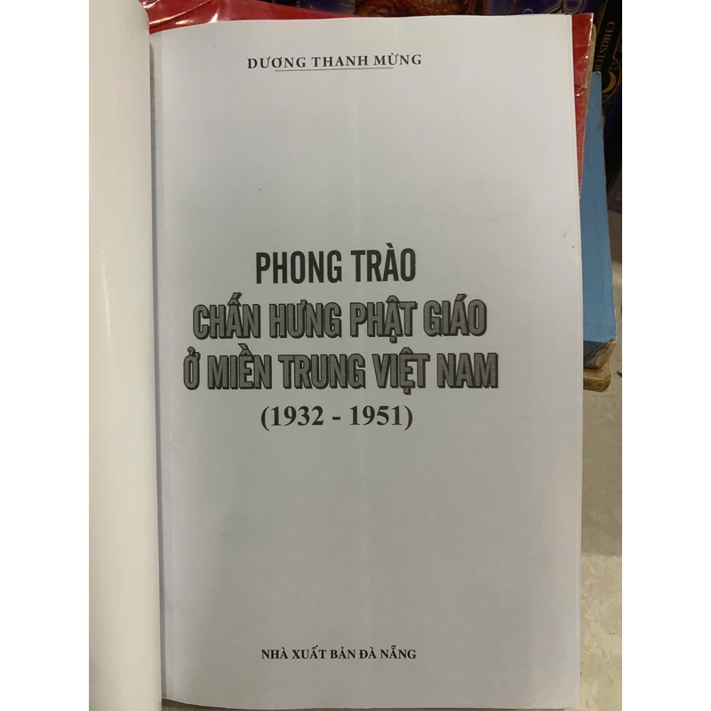 PHONG TRÀO CHẤN HƯNG PHẬT GIÁO MIỀN TRUNG VIỆT NAM (1932 - 1951) - DƯƠNG THANH TÙNG 531988