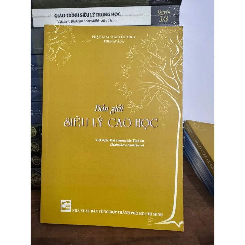 S137. BẢN GIẢI SIÊU LÝ CAO HỌC - PHẬT GIÁO NGUYÊN THUỶ 1002434