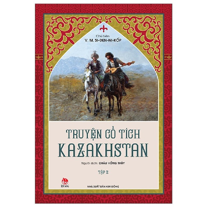 Truyện Cổ Tích Kazakhstan - Tập 2 - V. M. Si-Đen-Ni-Kốp 148249