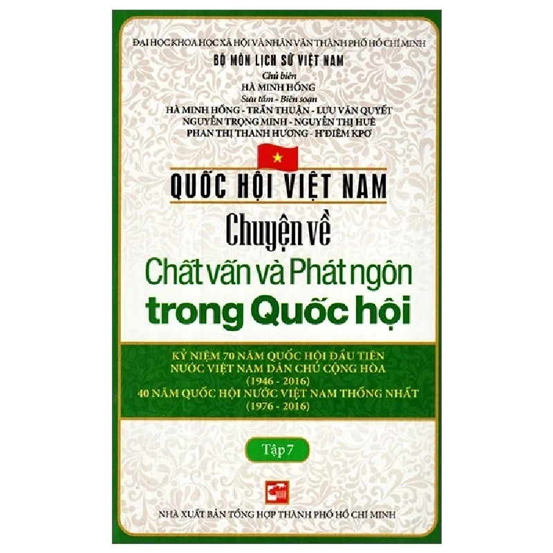 Quốc Hội Việt Nam - Chuyện Về Chất Vấn Và Phát Ngôn Trong Quốc Hội - Tập 7 - Hà Minh Hồng, Trần Thuận 404233
