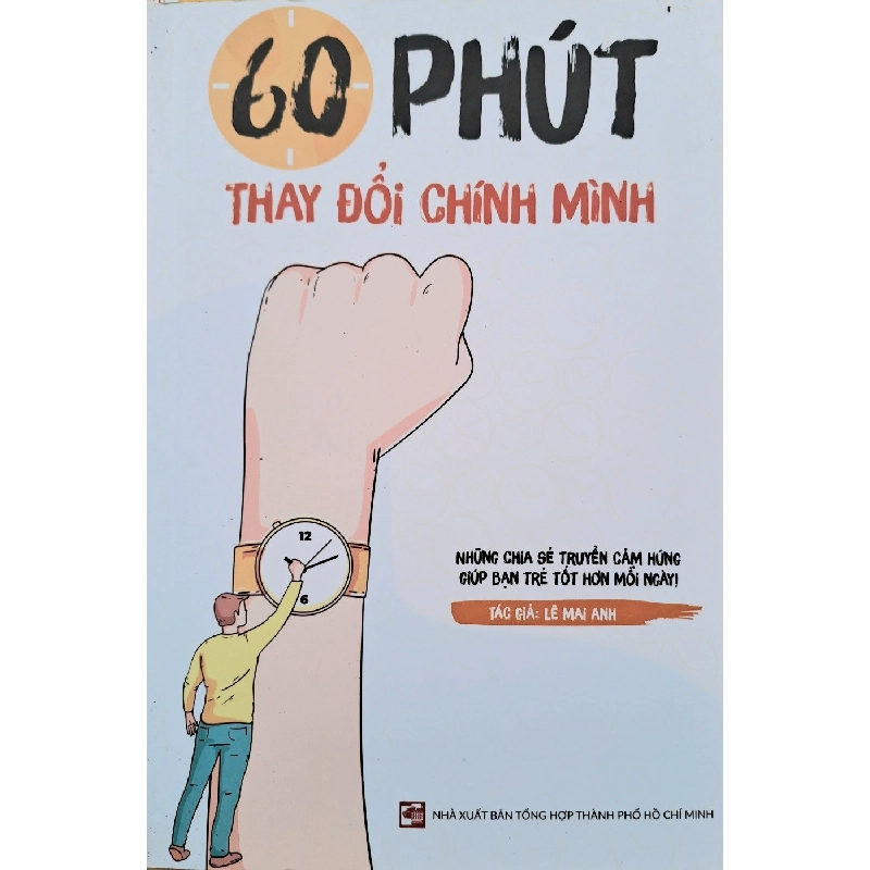 60 phút thay đổi chính mình mới 100% Lê Mai Anh 2022 HCM.PO 178344