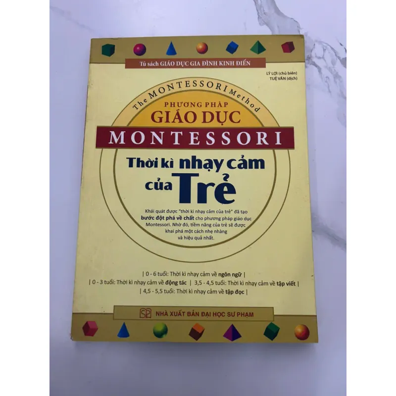 Phương Pháp Giáo Dục Montessori: Thời Kỳ Nhạy Cảm Của Trẻ – Lý Lợi (chủ biên) 689291