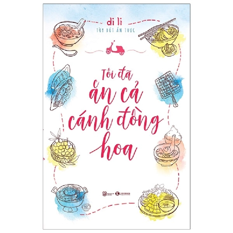 Tôi Đã Ăn Cả Cánh Đồng Hoa - Di Li 296863