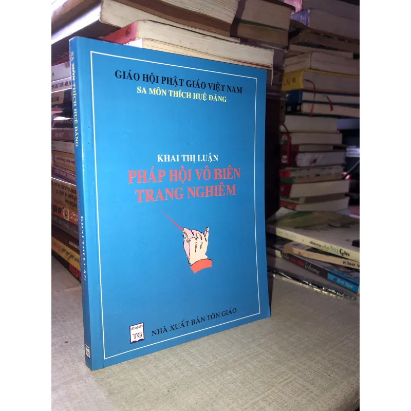 Khai Thị Luận Pháp Hội Vô Biên Trang Nghiêm 993779