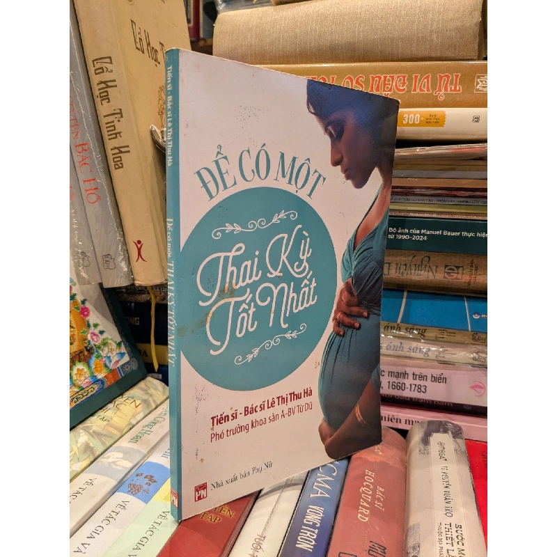 Để có một thai kỳ tốt nhất - TS. BS. Lê Thị Thu Hà 992971