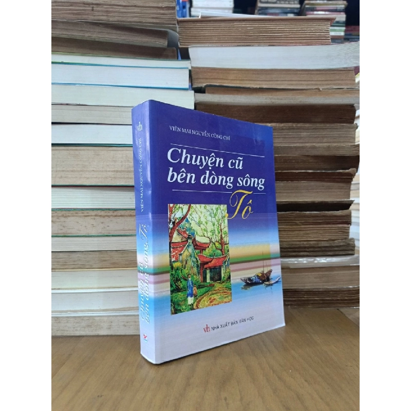 Chuyện cũ bên dòng sông Tô - Viên Mai Nguyễn Công Chí 465525