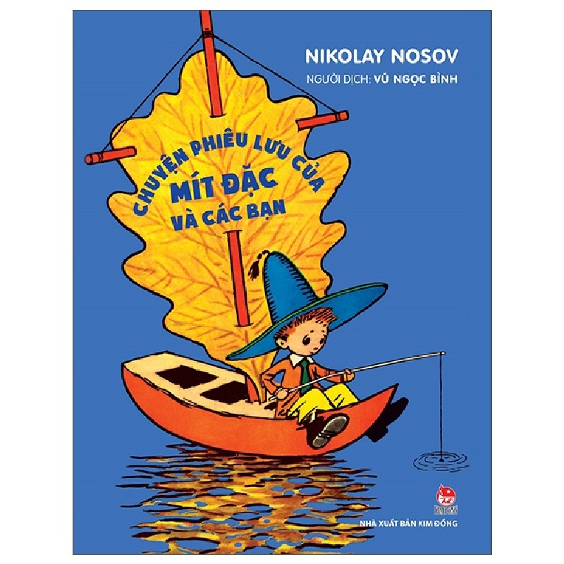 Chuyện Phiêu Lưu Của Mít Đặc Và Các Bạn (Bìa Cứng) - Nikolay Nosov 175525