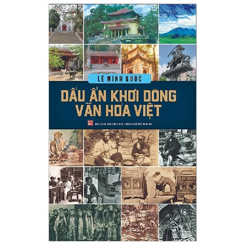 Dấu Ấn Khơi Dòng Văn Hóa Việt - Lê Minh Quốc 288055