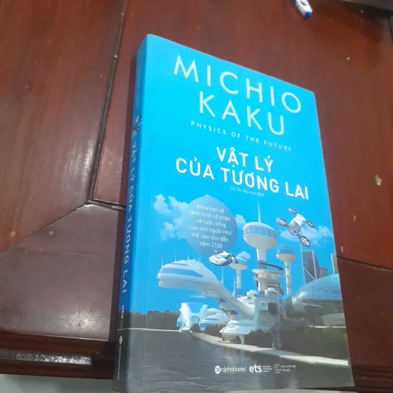 Michio KaKu - VẬT LÝ CỦA TƯƠNG LAI 602890