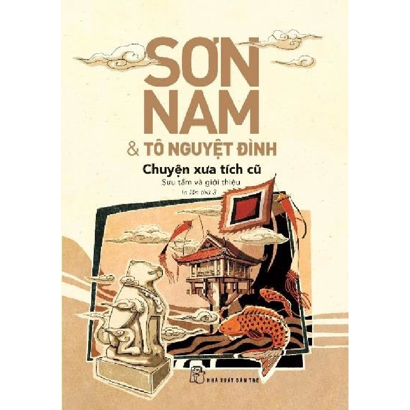 Chuyện Xưa Tích Cũ - Sơn Nam, Tô Nguyệt Đình (Mới 100%) Truyện ngắn, tản văn, NXB Trẻ - SÁCH ĐẠI HỌC 479979