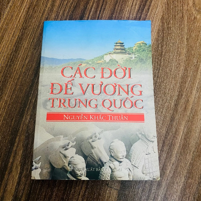 Các đời đế vương Trung Quốc - Nguyễn Khắc Thuần (Lịch sử thế giới) NBHT 1043396