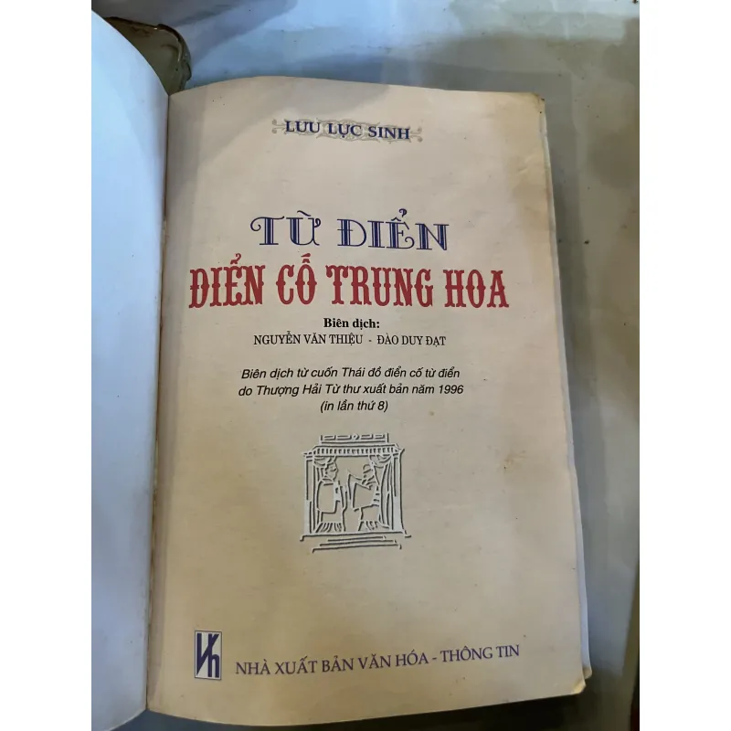 TỪ ĐIỂN ĐIỂN CỐ TRUNG HOA - LƯU LỰC SINH 1019943