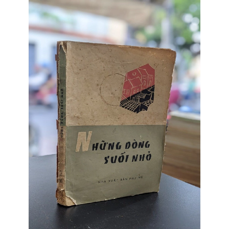 Những dòng suối nhỏ - Tập truyện ký về phụ nữ Hà Nội 377145
