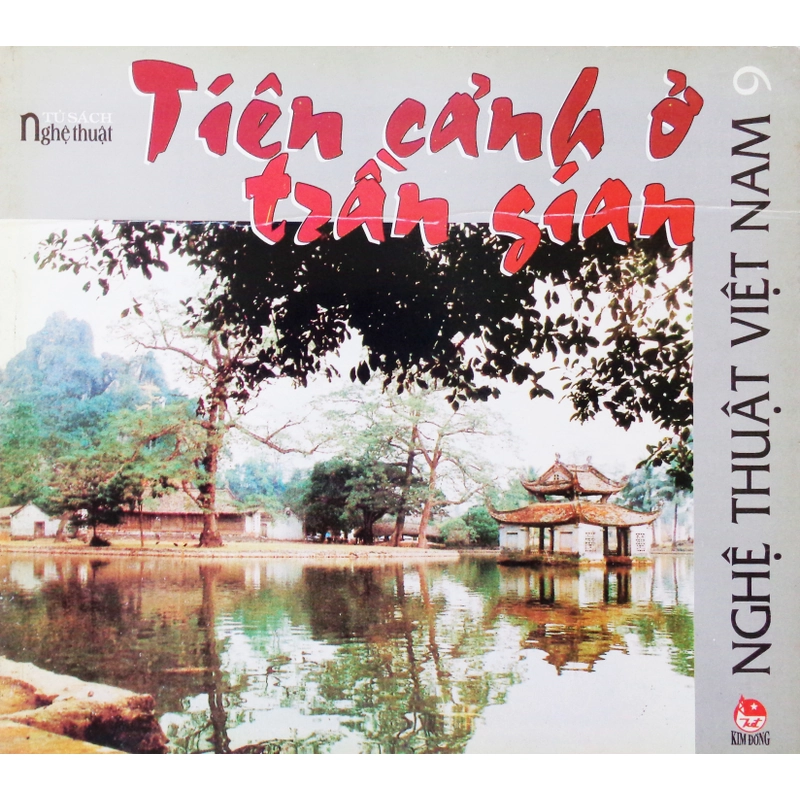 Tiên cảnh ở trần gian - Nghệ thuật Việt Nam (Tập 9) 326606