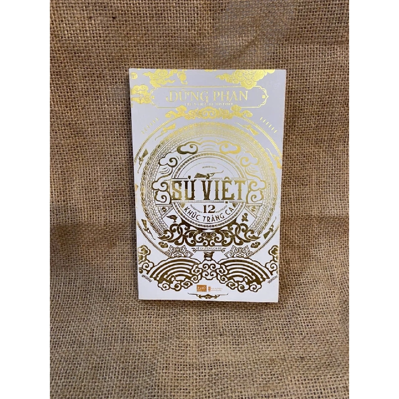 Sử Việt 12 khúc tráng ca - Dũng Phan 1008928