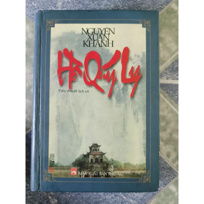 Hồ Quý Ly - Nguyễn Xuân Khánh 751479