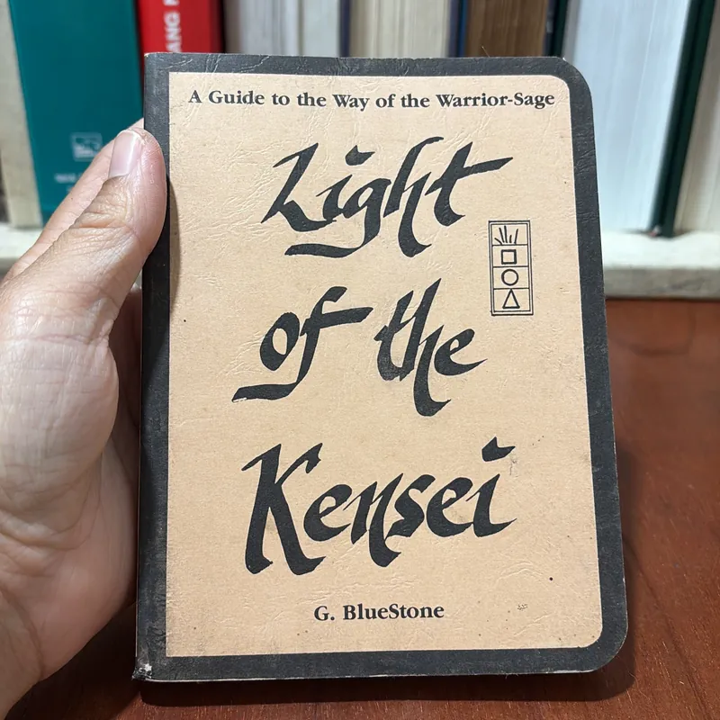 English Books: Light Of The Kensei - A Guide To The Way Of The Warrior Sage - G. Bluestone 726968