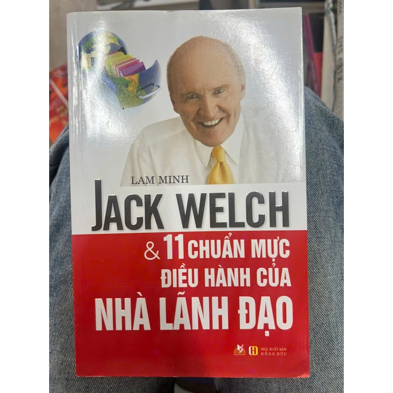 Jack Welch và 11 chuẩn mực điều hành của nhà lãnh đạo 352493